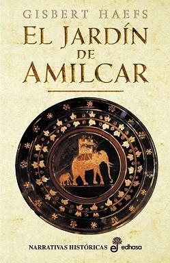JARDIN DE AMILCAR, EL (NARR. HISTORICAS) | 9788435060158 | HAEFS, GISBERT | Llibreria Aqualata | Comprar libros en catalán y castellano online | Comprar libros Igualada