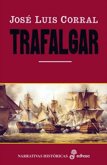 TRAFALGAR (NARRATIVAS HISTORICAS) | 9788435060233 | CORRAL, JOSE LUIS | Llibreria Aqualata | Comprar llibres en català i castellà online | Comprar llibres Igualada