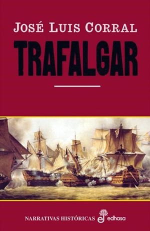 TRAFALGAR (NARRATIVAS HISTORICAS) | 9788435060233 | CORRAL, JOSE LUIS | Llibreria Aqualata | Comprar llibres en català i castellà online | Comprar llibres Igualada