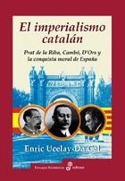 IMPERIALISMO CATALAN, EL (ENSAYO HISTORICO) | 9788435026499 | UCELAY-DA CAL, ENRIC | Llibreria Aqualata | Comprar llibres en català i castellà online | Comprar llibres Igualada