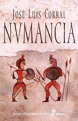 NUMANCIA (NARRATIVAS HISTORICAS) | 9788435060462 | CORRAL, JOSE LUIS | Llibreria Aqualata | Comprar llibres en català i castellà online | Comprar llibres Igualada