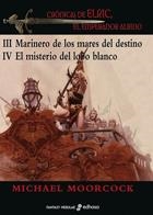 CRONICAS DE ELRIC VOL III I IV.MARINERO DE LOS MARES DEL DES | 9788435021166 | MOORCOCK, MICHAEL | Llibreria Aqualata | Comprar libros en catalán y castellano online | Comprar libros Igualada