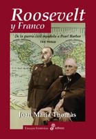 ROOSEVELT Y FRANCO. DE LA GUERRA CIVIL ESPAÑOLA A PEARL HAR | 9788435026826 | THOMAS, JOAN MARIA | Llibreria Aqualata | Comprar libros en catalán y castellano online | Comprar libros Igualada