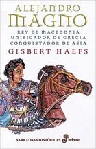 ALEJANDRO MAGNO (REY DE MACEDONIA: UNIFICADOR DE GRECIA Y CO | 9788435061186 | HAEFS, GISBERT | Llibreria Aqualata | Comprar libros en catalán y castellano online | Comprar libros Igualada