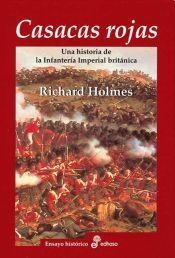 CASACAS ROJAS. UNA HISTORIA DE LA INFANTERIA REAL BRITANICA | 9788435026550 | HOLMES, RICHARD | Llibreria Aqualata | Comprar llibres en català i castellà online | Comprar llibres Igualada