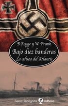 BAJO DIEZ BANDERAS. LA ODISEA DEL ATLANTI (TIERRA INCOGNITA) | 9788435039840 | ROGGE, B. / FRANK, W. | Llibreria Aqualata | Comprar llibres en català i castellà online | Comprar llibres Igualada