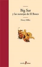BIG SUR Y LAS NARANJAS DE EL BOSCO | 9788435010399 | MILLER, HENRY | Llibreria Aqualata | Comprar llibres en català i castellà online | Comprar llibres Igualada