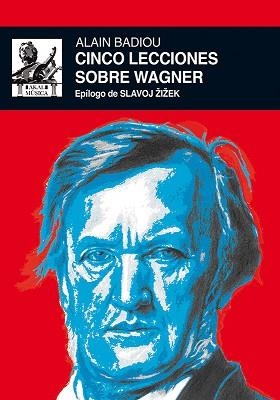 CINCO LECCIONES SOBRE WAGNER | 9788446037477 | BADIOU, ALAIN | Llibreria Aqualata | Comprar libros en catalán y castellano online | Comprar libros Igualada