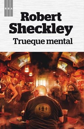 TRUEQUE MENTAL | 9788490065839 | SCHECKLEY, ROBERT | Llibreria Aqualata | Comprar libros en catalán y castellano online | Comprar libros Igualada