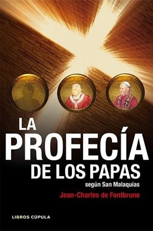 PROFECÍA DE LOS PAPAS SEGÚN SAN MALAQUÍAS, LA | 9788448008758 | DE FONTBRUNE, JEAN-CHARLES | Llibreria Aqualata | Comprar llibres en català i castellà online | Comprar llibres Igualada