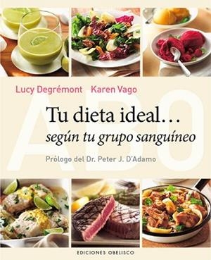 TU DIETA IDEAL... SEGÚN TU GRUPO SANGUÍNEO | 9788497779333 | VAGO, KAREN/DEGREMONT, LUCY | Llibreria Aqualata | Comprar llibres en català i castellà online | Comprar llibres Igualada