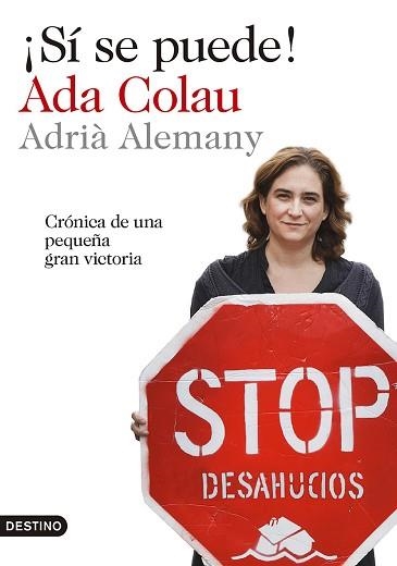 SÍ SE PUEDE! | 9788423346905 | ADA COLAU / ADRIÀ ALEMANY | Llibreria Aqualata | Comprar libros en catalán y castellano online | Comprar libros Igualada