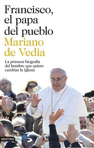 FRANCISCO, EL PAPA DEL PUEBLO | 9788423346752 | DE VEDIA, MARIANO | Llibreria Aqualata | Comprar libros en catalán y castellano online | Comprar libros Igualada