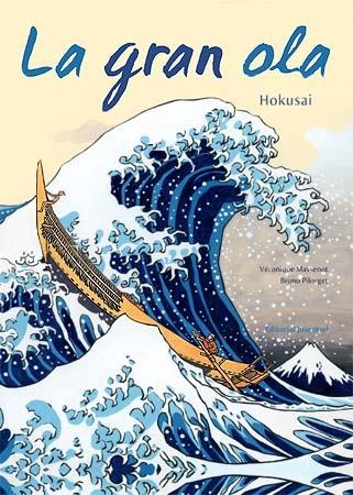 GRAN OLA, LA - HOKUSAI | 9788426139832 | MASSENOT, VÉRONIQUE / PILORGET, BRUNO | Llibreria Aqualata | Comprar libros en catalán y castellano online | Comprar libros Igualada