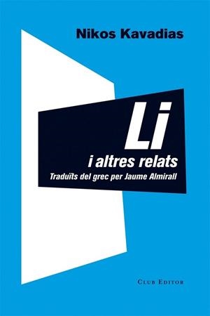 LI I ALTRES RELATS | 9788473291705 | KAVADIAS, NIKOS | Llibreria Aqualata | Comprar libros en catalán y castellano online | Comprar libros Igualada