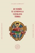 JO NOMÉS IL.LUMINO LA CATALANA TERRA | 9788494051456 | SANMARTÍ SANMARTÍ, VALERO | Llibreria Aqualata | Comprar libros en catalán y castellano online | Comprar libros Igualada