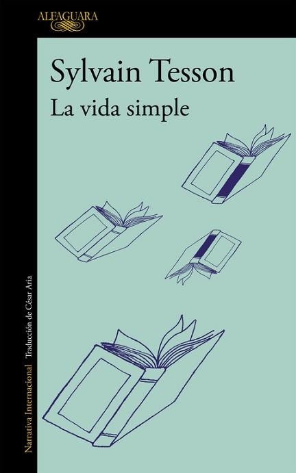 VIDA SIMPLE, LA | 9788420412092 | TESSON, SYLVAIN | Llibreria Aqualata | Comprar libros en catalán y castellano online | Comprar libros Igualada