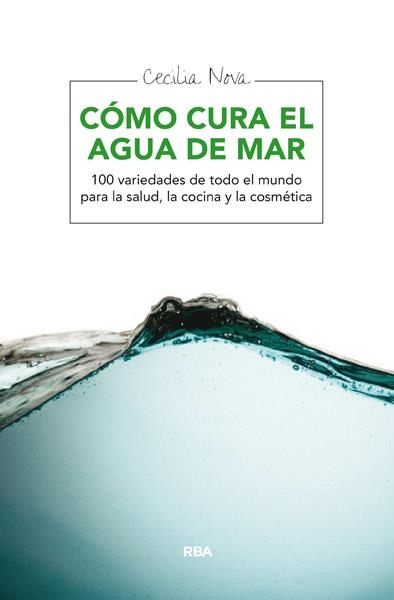 COMO CURA EL AGUA DEL MAR | 9788415541233 | NOVA, CECILIA | Llibreria Aqualata | Comprar libros en catalán y castellano online | Comprar libros Igualada