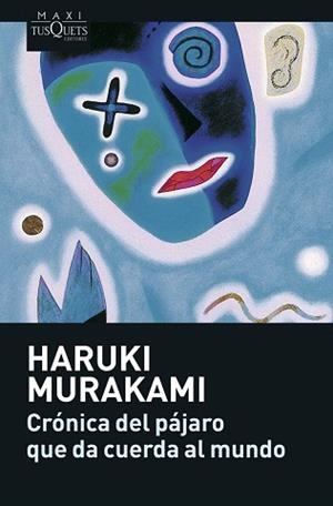 CRONICA DEL PAJARO QUE DA CUERDA AL MUNDO (MAXI TUSQ 3-3) | 9788483835104 | MURAKAMI, HARUKI | Llibreria Aqualata | Comprar libros en catalán y castellano online | Comprar libros Igualada