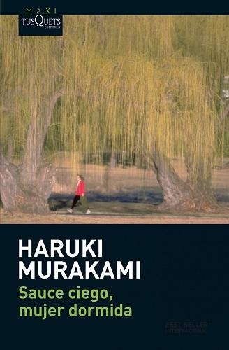SAUCE CIEGO, MUJER DORMIDA (MAXI TUSQUETS 3/6) | 9788483835326 | MURAKAMI, HARUKI | Llibreria Aqualata | Comprar llibres en català i castellà online | Comprar llibres Igualada