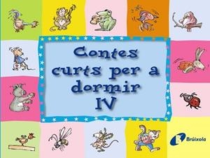 CONTES CURTS PER A DORMIR IV | 9788499060859 | DOUMERC, BEATRIZ/ESQUERDO I TODÓ, SUSANNA | Llibreria Aqualata | Comprar llibres en català i castellà online | Comprar llibres Igualada