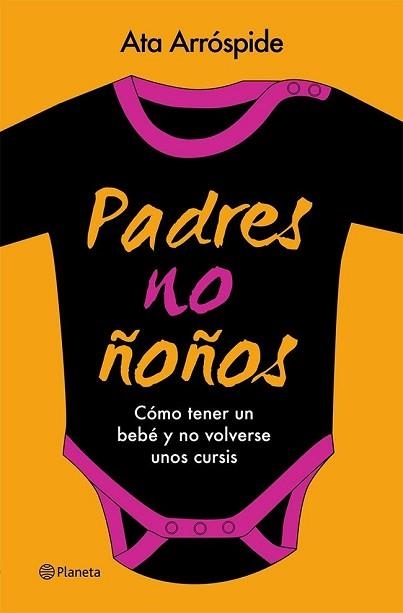 PADRES NO ÑOÑOS | 9788408113713 | ARRÓSPIDE, ATA | Llibreria Aqualata | Comprar libros en catalán y castellano online | Comprar libros Igualada