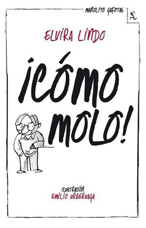 CÓMO MOLO!. MANOLITO GAFOTAS | 9788432214943 | LINDO, ELVIRA | Llibreria Aqualata | Comprar libros en catalán y castellano online | Comprar libros Igualada