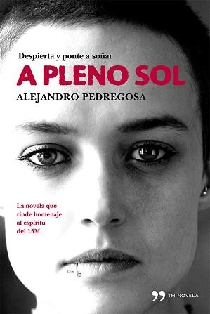 A PLENO SOL | 9788499982892 | PEDREGOSA MORALES, ALEJANDRO | Llibreria Aqualata | Comprar libros en catalán y castellano online | Comprar libros Igualada