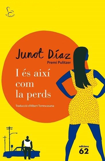 I ÉS AIXÍ COM LA PERDS | 9788429771190 | DÍAZ, JUNOT | Llibreria Aqualata | Comprar llibres en català i castellà online | Comprar llibres Igualada
