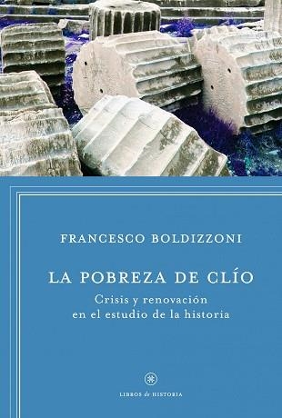 POBREZA DE CLIO, LA | 9788498925272 | BOLDIZZONI, FRANCESCO | Llibreria Aqualata | Comprar libros en catalán y castellano online | Comprar libros Igualada