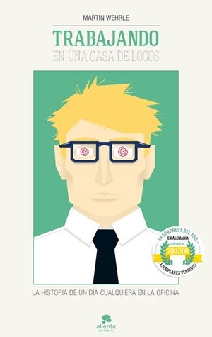 TRABAJANDO EN UNA CASA DE LOCOS | 9788415678038 | WEHRLE, MARTIN | Llibreria Aqualata | Comprar llibres en català i castellà online | Comprar llibres Igualada