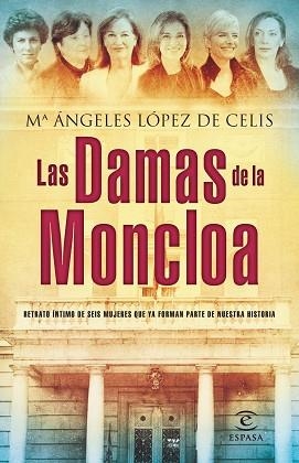 DAMAS DE LA MONCLOA, LAS | 9788467024579 | LÓPEZ DE CELIS, Mª ANGELES  | Llibreria Aqualata | Comprar libros en catalán y castellano online | Comprar libros Igualada