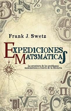 EXPEDICIONES MATEMÁTICAS | 9788499708034 | SWTZ, FRANK J. | Llibreria Aqualata | Comprar libros en catalán y castellano online | Comprar libros Igualada