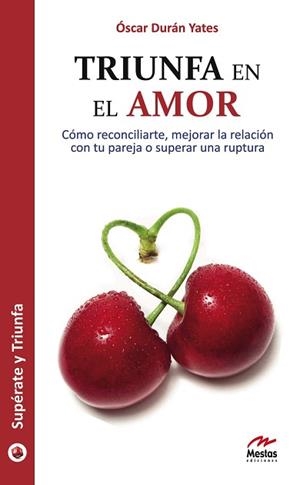 TRIUNFA EN EL AMOR | 9788492892020 | DURAN YATES, ÓSCAR | Llibreria Aqualata | Comprar llibres en català i castellà online | Comprar llibres Igualada