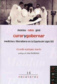 CURAR Y GOBERNAR : MONLAU, RUBIO Y GINE (NOVATORES 16) | 9788495599766 | CAMPOS MARIN, RICARDO | Llibreria Aqualata | Comprar libros en catalán y castellano online | Comprar libros Igualada