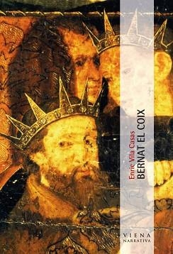 BERNAT EL COIX | 9788483307335 | VILA CASAS, ENRIC | Llibreria Aqualata | Comprar libros en catalán y castellano online | Comprar libros Igualada