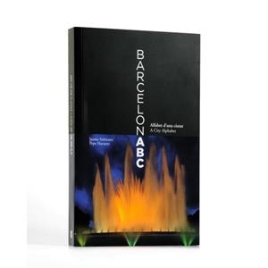 BARCELONA ABC : ALFABET D'UNA CIUTAT = A CITY ALPHABET | 9788498504347 | SUBIRANA, JAUME (1963- ) | Llibreria Aqualata | Comprar libros en catalán y castellano online | Comprar libros Igualada