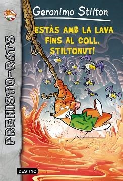ESTÀS AMB LA LAVA FINS AL COLL, STILTONUT! | 9788415697909 | GERONIMO STILTON | Llibreria Aqualata | Comprar llibres en català i castellà online | Comprar llibres Igualada