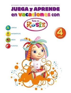 JUEGA Y APRENDE EN VACACIONES CON TODO ES ROSIE. 4 AÑOS | 9788401905933 | AUTORES VARIOS | Llibreria Aqualata | Comprar libros en catalán y castellano online | Comprar libros Igualada