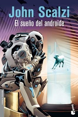 SUEÑO DEL ANDROIDE, EL | 9788445001400 | SCALZI, JOHN | Llibreria Aqualata | Comprar libros en catalán y castellano online | Comprar libros Igualada