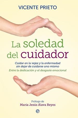 SOLEDAD DEL CUIDADOR, LA | 9788499708133 | PRIETO, VICENTE | Llibreria Aqualata | Comprar libros en catalán y castellano online | Comprar libros Igualada