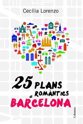 25 PLANS ROMÀNTICS A BARCELONA | 9788466416504 | LORENZO GIBERT, CECÍLIA | Llibreria Aqualata | Comprar libros en catalán y castellano online | Comprar libros Igualada