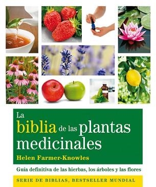 BIBLIA DE LAS PLANTAS MEDICINALES, LA | 9788484453703 | FARMER-KNOWLES, HELEN | Llibreria Aqualata | Comprar libros en catalán y castellano online | Comprar libros Igualada
