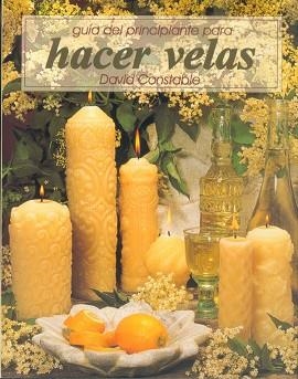 GUIA DEL PRINCIPIANTE PARA HACER VELAS | 9788480196048 | CONSTABLE, DAVID | Llibreria Aqualata | Comprar llibres en català i castellà online | Comprar llibres Igualada