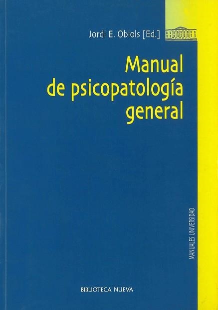 MANUAL DE PSICOPATOLOGIA GENERAL | 9788497428262 | OBIOLS, JORDI J. | Llibreria Aqualata | Comprar libros en catalán y castellano online | Comprar libros Igualada