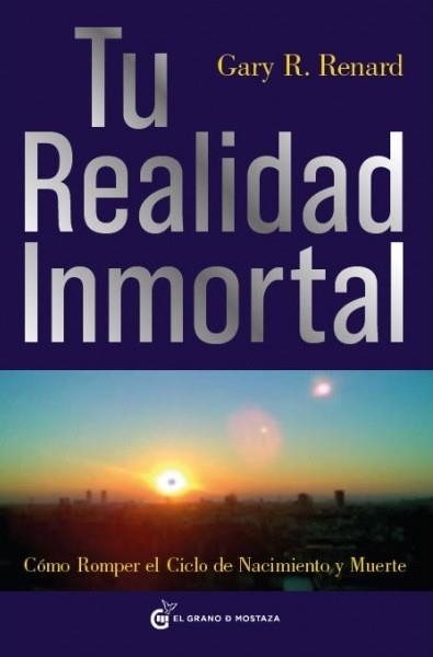 TU REALIDAD INMORTAL | 9788493727406 | R. RENARD, GARY | Llibreria Aqualata | Comprar libros en catalán y castellano online | Comprar libros Igualada