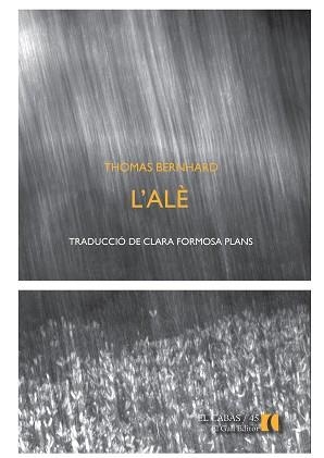 ALÈ, L' | 9788492574865 | BERNHARD, THOMAS | Llibreria Aqualata | Comprar libros en catalán y castellano online | Comprar libros Igualada