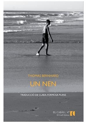 UN NEN | 9788492574889 | BERNHARD, THOMAS | Llibreria Aqualata | Comprar libros en catalán y castellano online | Comprar libros Igualada