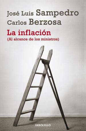 INFLACIÓN (AL ALCANCE DE LOS MINISTROS), LA | 9788490322338 | SAMPEDRO, JOSE LUIS / BERZOS, CARLOS | Llibreria Aqualata | Comprar libros en catalán y castellano online | Comprar libros Igualada