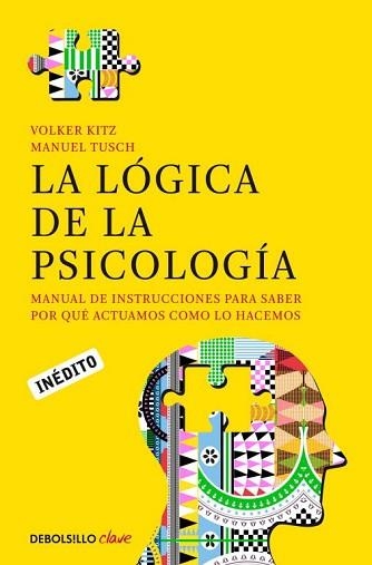 LÓGICA DE LA PSICOLOGÍA, LA | 9788490322321 | TUSCH, MANUEL / KITZ, VOLKER | Llibreria Aqualata | Comprar llibres en català i castellà online | Comprar llibres Igualada